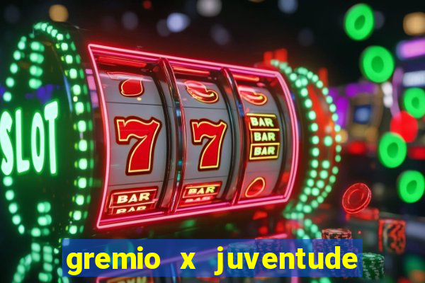 gremio x juventude futebol play hd